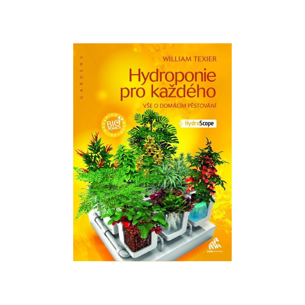 Hydroponie pro každého, William Texier